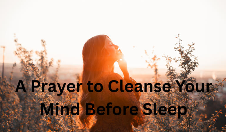 A Prayer to Cleanse Your Mind Before Sleep