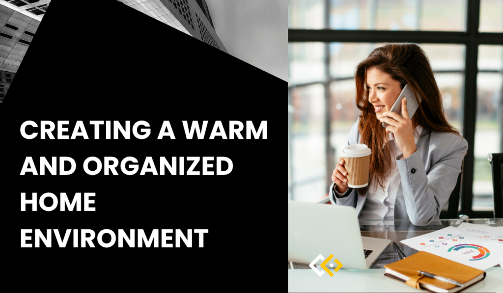 Creating a Warm and Organized Home Environment