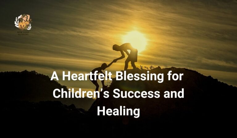 A Heartfelt Blessing for Children’s Success and Healing