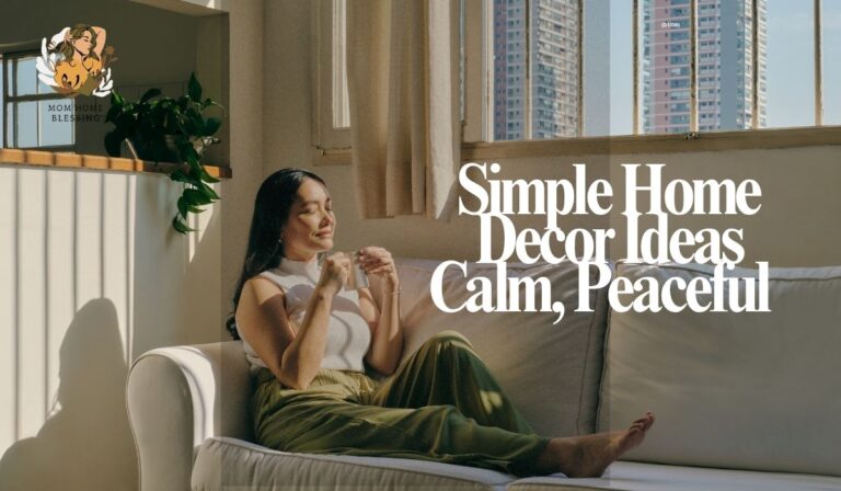 Simple Home Decor Ideas Calm, Peaceful