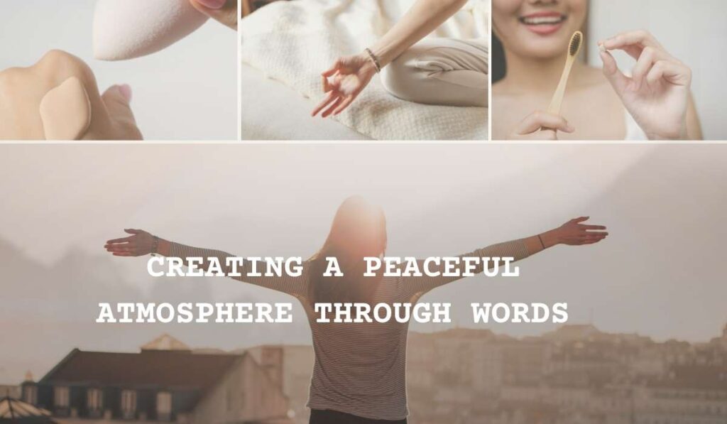Creating a Peaceful Atmosphere Through Words