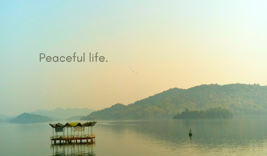 PEACEFUL LIFE