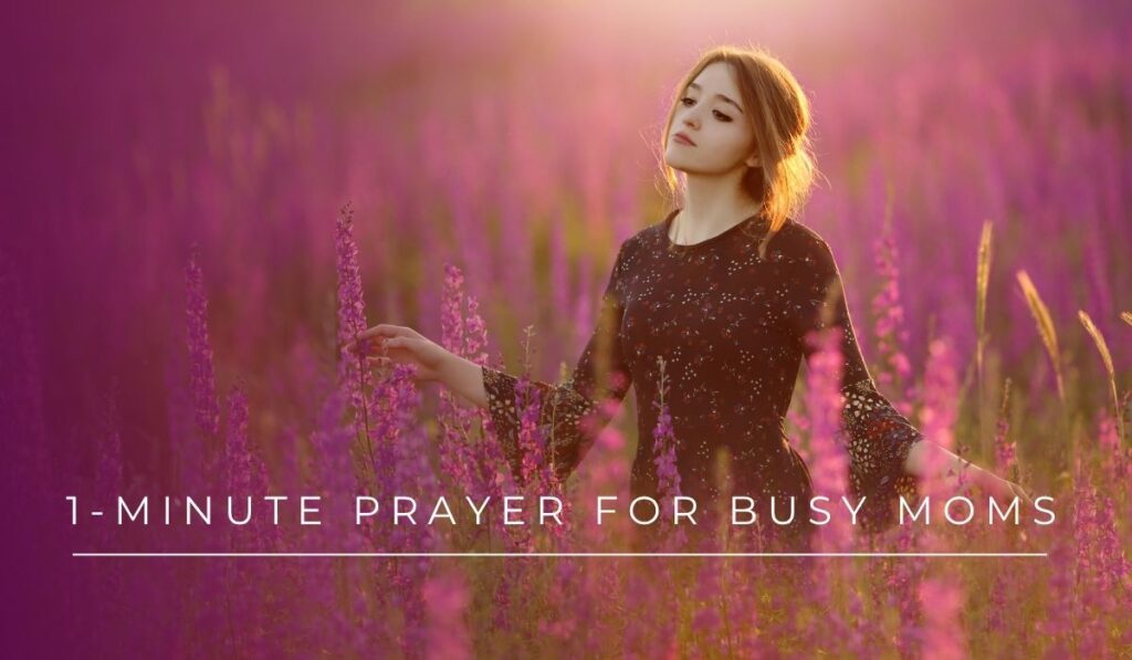1-Minute Prayer for Busy Moms