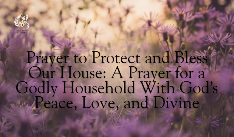 Prayer to Protect and Bless Our House